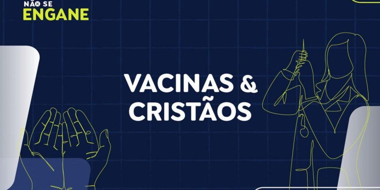 5 Falsidades sobre Vacinas e Cristãos que Precisamos Desmentir